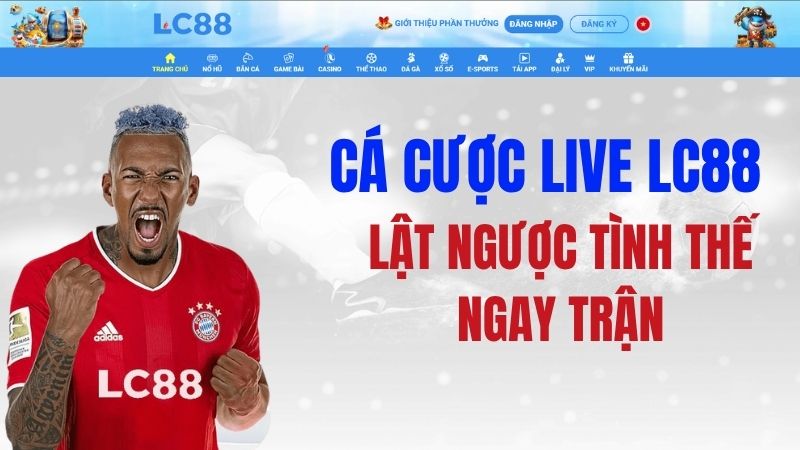 Cá Cược Live GO8 – Lật Ngược Tình Thế Ngay Trận