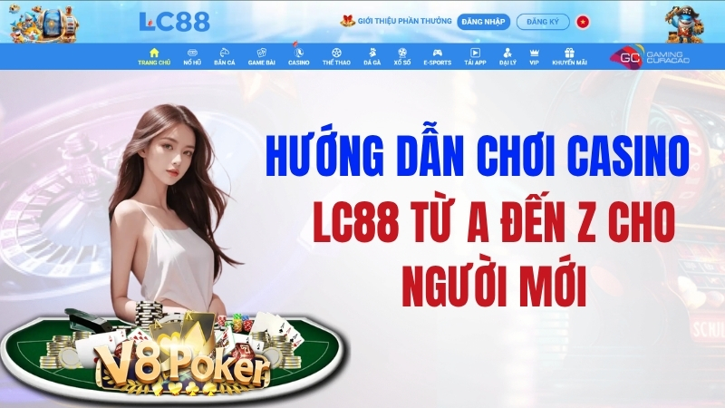 Hướng Dẫn Chơi Casino GO8 Từ A Đến Z Cho Người Mới