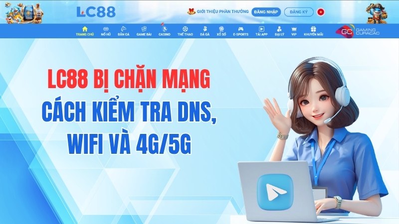 GO8 Bị Chặn Mạng – Cách Kiểm Tra DNS, WiFi Và 4G/5G