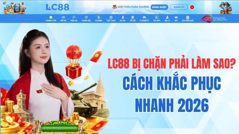 GO8 Bị Chặn Phải Làm Sao? Cách Khắc Phục Nhanh 2026