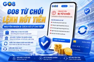 GO8 Từ chối lệnh rút tiền