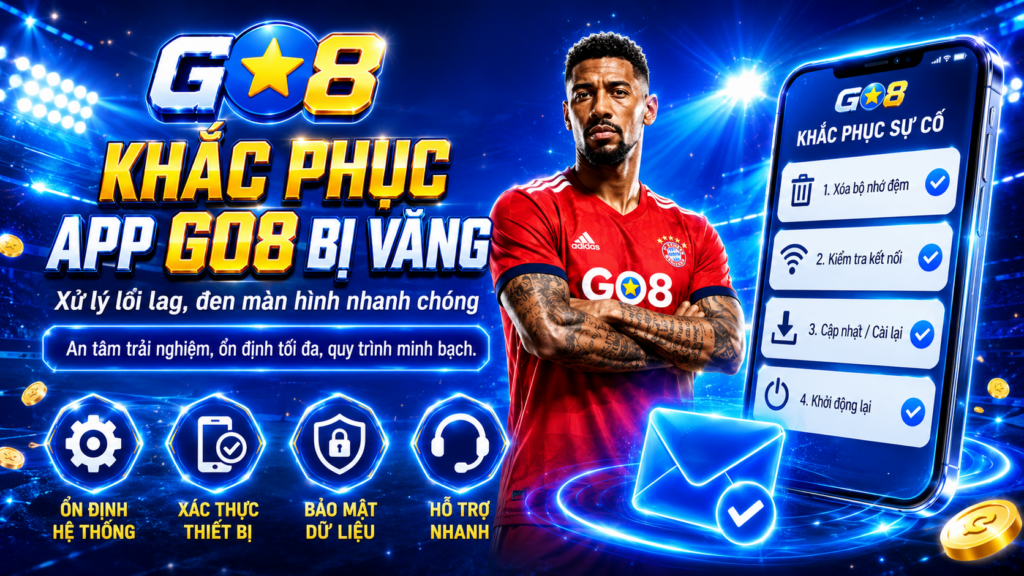 Cách khắc phục App GO8 Bị Văng