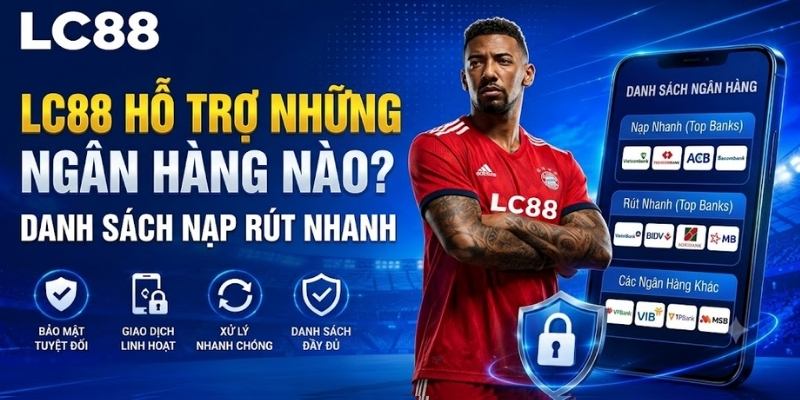 Ngân hàng hỗ trợ GO8: Danh sách 35 ngân hàng nạp rút nhanh
